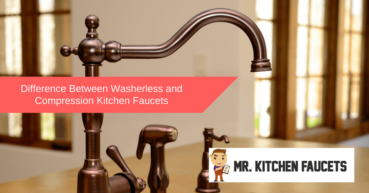 Difference Between Washerless and Compression Kitchen Faucets